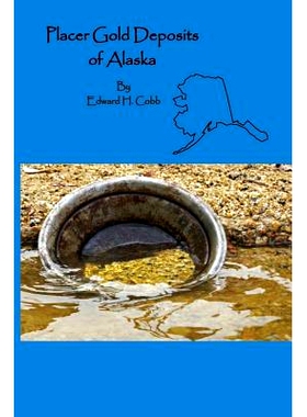 预订 Placer Gold Deposits of Alaska: 9781614740704