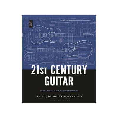 [预订]21st Century Guitar: Evolutions and Augmentations 9781501373299