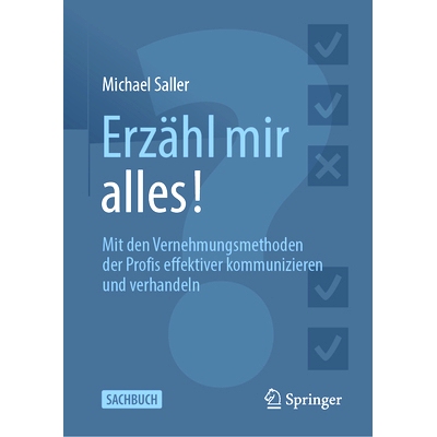预订 Erzähl mir alles!: Mit den Vernehmungsmethoden der Profis effektiver kommunizieren und verhandeln: 9783658455712