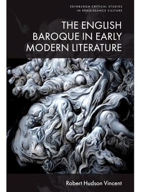 预订 The English Baroque in Early Modern Literature 早期现代文学中的英国巴洛克风格: 9781399534444