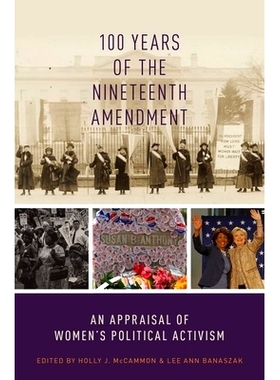 预订 100 Years of the Nineteenth Amendment: An Appraisal of Women’s Political Activism 第十九修正案的百年经历: 97801902