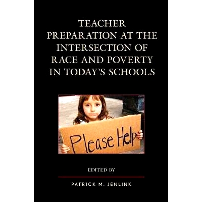 预订 Teacher Preparation at the Intersection of Race and Poverty in Today’s Schools 当今学校种族与贫困交叉口的教师准备: