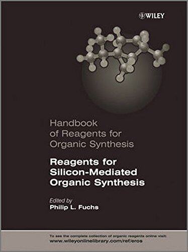 【预售】Handbook of Reagents for Organic Synthesis - Reagents for Silicon-Mediated Organic Synthesis