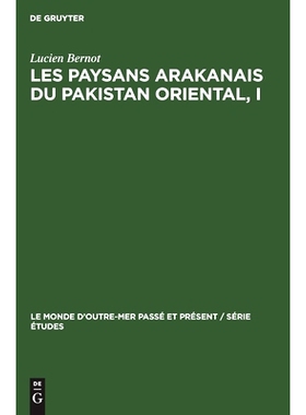 预订 Les paysans arakanais du Pakistan oriental, I: L’histoire, le monde végétal et l’organisation sociale des réfu