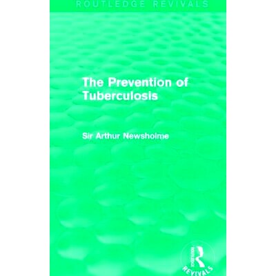 预订 The Prevention of Tuberculosis (Routledge Revivals) 结核病预防（Routledge重印版）: 9781138907935
