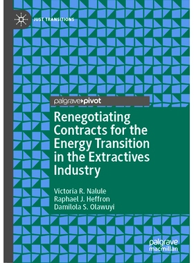 预订 Renegotiating Contracts for the Energy Transition in the Extractives Industry 采掘业能源转型合同的重新谈判: 9783031
