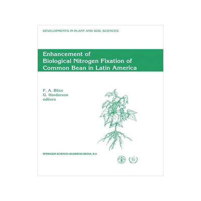 [预订]Enhancement of Biological Nitrogen Fixation of Common Bean in Latin America: Result from an Fao/IAEA 9780792324515