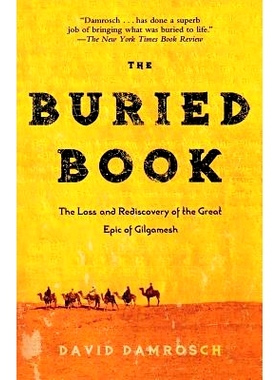 预订 The Buried Book: The Loss and Rediscovery of the Great Epic of Gilgamesh: 9780805087253