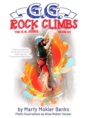 预订 G.G. Rock Climbs: (The G.G. Series, Book #2): 9780991449019
