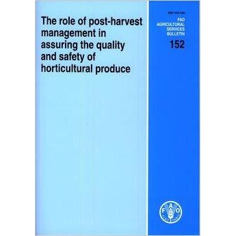 预订 The Role of Post-Harvest Management in Assuring the Quality and Safety of Horticultural Produce: 9789251051375