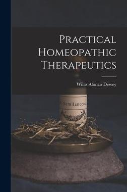 [预订]Practical Homeopathic Therapeutics 9781015548084