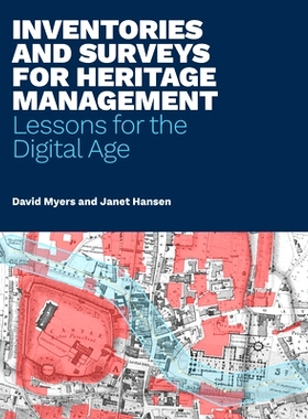 预订 Inventories and Surveys for Heritage Management: Lessons for the Digital Age 遗产管理的清单与调查：数字时代的教训: