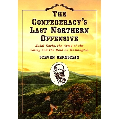 预订 The Confederacy’S Last Northern Offensive 南部邦联的*北伐: 9780786458615