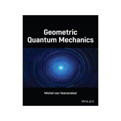 现货Geometric Quantum Mechanics 9781119913214