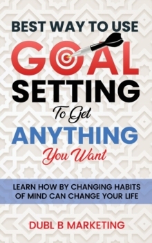 【预订】Best Way To Use Goal Setting To Get ANYTHING You Want!: Learn how by 9798535870229