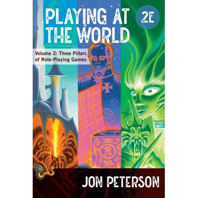 预订 Playing at the World, 2E, Volume 2: Three Pillars of Role-Playing Games 玩转世界*版，*卷：角色扮演游戏的三大支柱: 9