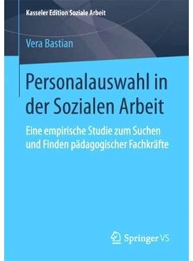 预订 Personalauswahl in der Sozialen Arbeit: Eine empirische Studie zum Suchen und Finden pädagogischer Fachkräfte: 97