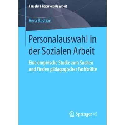 预订 Personalauswahl in der Sozialen Arbeit: Eine empirische Studie zum Suchen und Finden pädagogischer Fachkräfte: 97