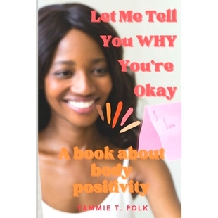 Tell 9798851827723 Positvity Let Book WHY You Body 预订 You’re about Okay