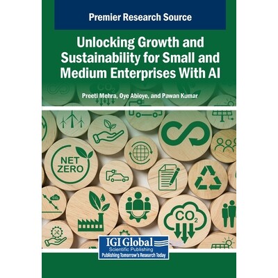 预订 Unlocking Growth and Sustainability for Small and Medium Enterprises With AI: 9798369396155