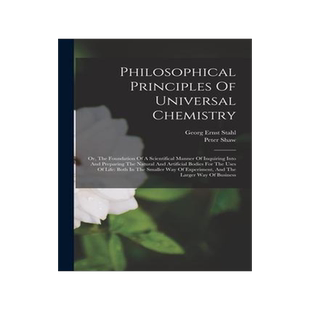 [预订]Philosophical Principles Of Universal Chemistry: Or, The Foundation Of A Scientifical Manner Of Inqu 9781017239119