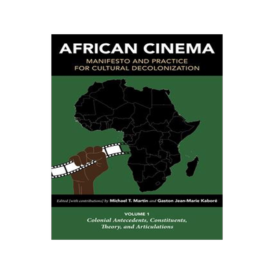 [预订]African Cinema: Manifesto and Practice for Cultural Decolonization 9780253066213