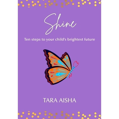 预订 Shine: Ten Steps to Your Child’s Brightest Future: 9781915492586