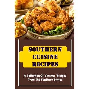 The 9798423385439 Recipes Yummy Collection Cuisine States 预订 From Southern
