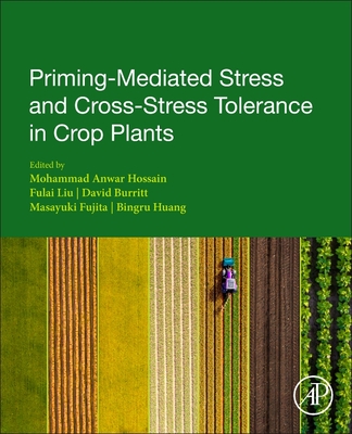【预订】Priming-Mediated Stress and Cross-Stress Tolerance in Crop Plants