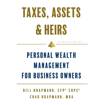 预订 Taxes, Assets & Heirs: Personal Wealth Management for Business Owners: 9781544530727