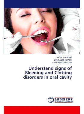 预订 Understand signs of Bleeding and Clotting disorders in oral cavity: 9786208172312
