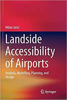 【预售】Landside Accessibility of Airports: Analysis, Modelling, Planning, and Design