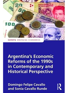 预订 Argentina’s Economic Reforms of the 1990s in Contemporary and Historical Perspective 当代与历史视角下的2世纪9年代