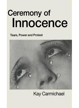预订 Ceremony of Innocence: Tears, Power and Protest: 9780333539965