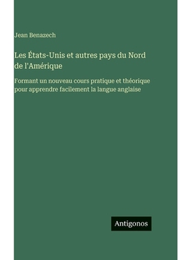 预订 Les États-Unis et autres pays du Nord de l’Amérique: Formant un nouveau cours pratique et théorique pour appren