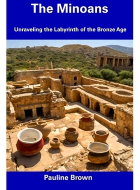 预订 The Minoans: Unraveling the Labyrinth of the Bronze Age: 9798857283561