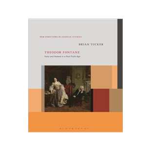 [预订]Theodor Fontane: Irony and Avowal in a Post-Truth Age 9781501368394