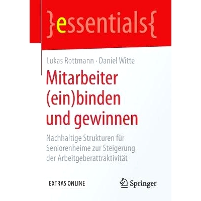 预订 Mitarbeiter (ein)binden und gewinnen: Nachhaltige Strukturen für Seniorenheime zur Steigerung der Arbeitgeberattra