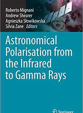 【预售】Astronomical Polarisation from the Infrared to Gamma Rays