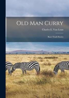 [预订]Old Man Curry [microform]: Race Track Stories 9781014904423