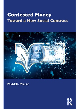 Contested Money: Toward a New Social Contract: 9780367375522