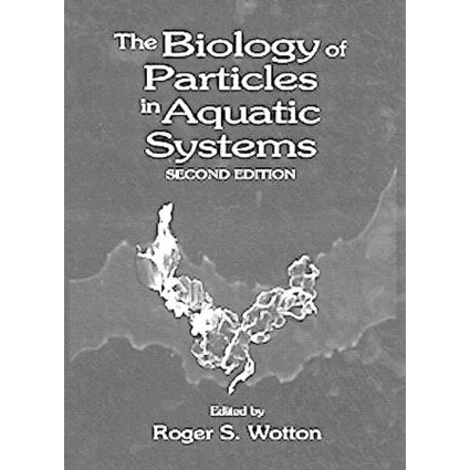 预订 The Biology of Particles in Aquatic Systems, Second Edition 水生系统中的颗粒生物学,第二版 9780873719056