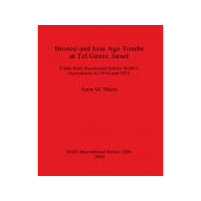 [预订]Bronze and Iron Age Tombs at Tel Gezer, Israel 9781841715698