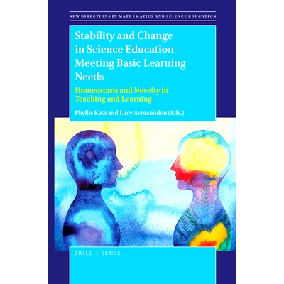 预订 Stability and Change in Science Education -- Meeting Basic Learning Needs: Homeostasis and Novelty in Teaching and