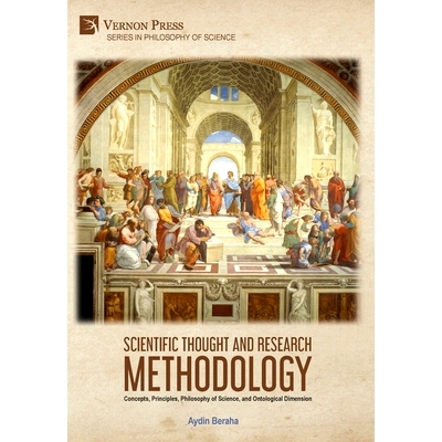预订 Scientific Thought and Research Methodology: Concepts, Principles, Philosophy of Science, and Ontological Dimension