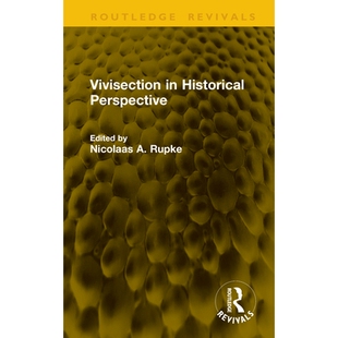 预订 Vivisection in Historical Perspective 历史展望下的活体解剖（重印版）: 9781041163015