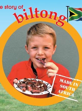 预订 The story of biltong: Made in South Africa: 9781770089914