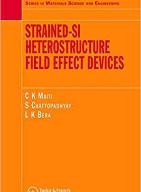 【预订】Strained-Si Heterostructure Field Effect Devices