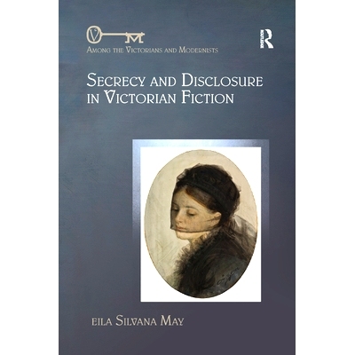 预订 Secrecy and Disclosure in Victorian Fiction: 9780367346423