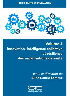 预订 Innovation, intelligence collective et résilience des organisations de santé 卫生组织的创新、集体智慧和复原力: 97